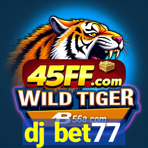dj bet77